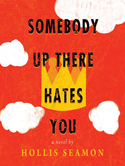 Title details for Somebody Up There Hates You by Hollis Seamon - Available